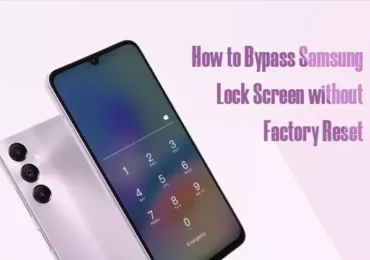 [Solved]How to Bypass Samsung Lock Screen without Factory Reset